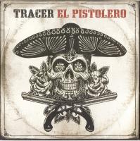 Виниловая пластинка TRACER / EL PISTOLERO (1LP)